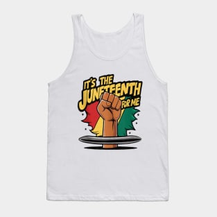 It's The Juneteenth For Me Free-ish Since 1865 Independence Tank Top